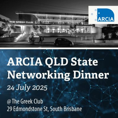 ARCIA QLD State Networking Dinner: Brisbane, 24 July 2025