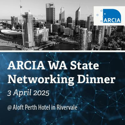 ARCIA WA State Networking Dinner: Perth, 3 April 2025