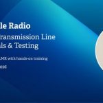 Land Mobile Radio: Antenna and Transmission Line Fundamentals and Testing