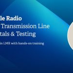 Land Mobile Radio | Antenna and Transmission Line Fundamentals and Testing: Sydney 20 August 2026