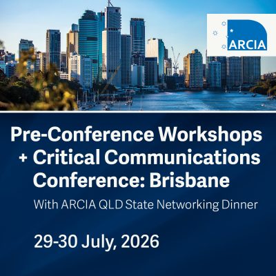 Pre-Conference Workshops + Critical Communications Conference: Brisbane 29 - 30 July, 2026