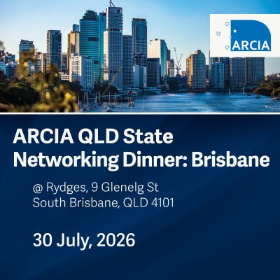 ARCIA QLD State Networking Dinner: Brisbane, 30 July 2026