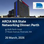 ARCIA WA State Networking Dinner: Perth, 26 March 2026